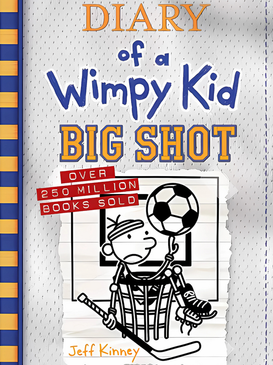 Diary Of A Wimpy Kid - Big Shot By Jeff Kinney