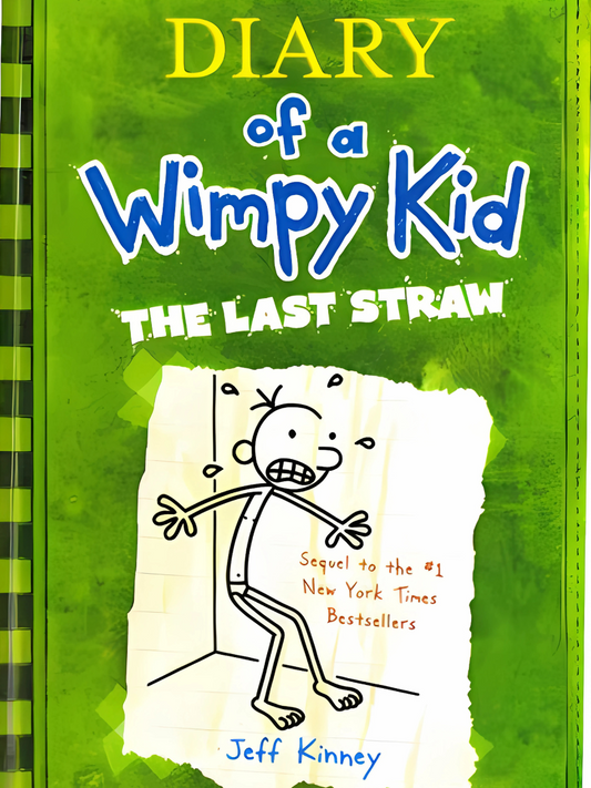 Diary Of A Wimpy Kid - The Last Straw By Jeff Kinney