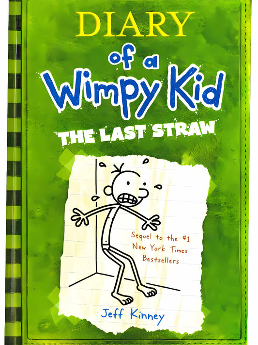 Diary Of A Wimpy Kid - The Last Straw By Jeff Kinney