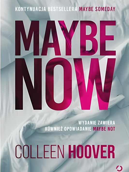 Maybe Now by Colleen Hoover