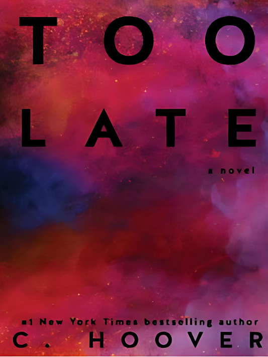 Too Late by Colleen Hoover